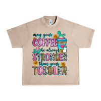 French Oak may your coffee be always stronger than your toodl Urban Heavy Tee - Zillion Design Studio