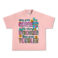 Salmon may your coffee be always stronger than your toodl Urban Heavy Tee - Zillion Design Studio