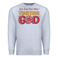 Heather Grey i’m just out here trusting god Premium Sweatshirt - MaliasSmallBusiness