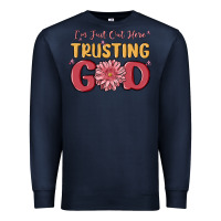 Navy i’m just out here trusting god Premium Sweatshirt - MaliasSmallBusiness