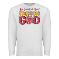 Oatmeal Heather i’m just out here trusting god Premium Sweatshirt - MaliasSmallBusiness