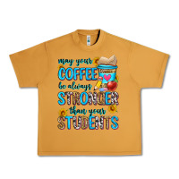 Peanut Butter may your coffee be always stronger than your stude Urban Heavy Tee - Zillion Design Studio