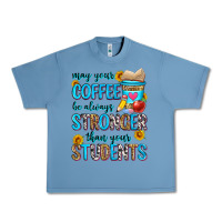 Pebble Blue may your coffee be always stronger than your stude Urban Heavy Tee - Zillion Design Studio
