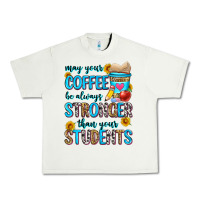 Pistachio may your coffee be always stronger than your stude Urban Heavy Tee - Zillion Design Studio