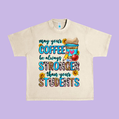 May Your Coffee Be Always Stronger Than Your Stude Urban Heavy Tee Designed By Zillion Design Studio