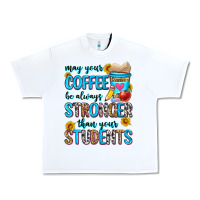 White may your coffee be always stronger than your stude Urban Heavy Tee - Zillion Design Studio