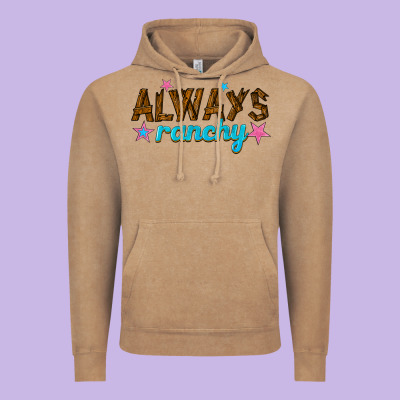 Vintage Hoodie always ranchy