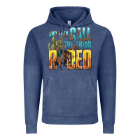Vintage Denim and they call the thing rodeo Vintage Hoodie - texasbilliewilder