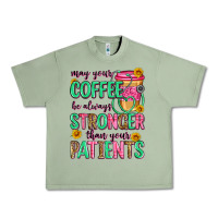 Oil Green may your coffee be always stronger than your patie Urban Heavy Tee - Zillion Design Studio