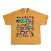 Peanut Butter may your coffee be always stronger than your patie Urban Heavy Tee - Zillion Design Studio