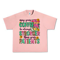 Salmon may your coffee be always stronger than your patie Urban Heavy Tee - Zillion Design Studio