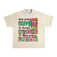 Sandshell may your coffee be always stronger than your patie Urban Heavy Tee - Zillion Design Studio