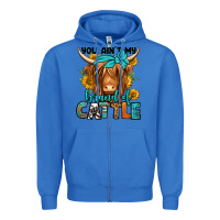 True Royal you ain't my brand of cattle longhaired cow Zipper Hoodie - Jasminsmagicworld
