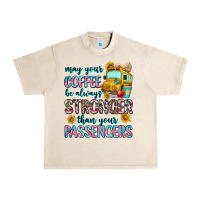 Sandshell may your coffee be always stronger than your passe Urban Heavy Tee - Zillion Design Studio