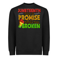 Black juneteenth was a promise what was broken Heavyweight Sweatshirt - texasbilliewilder
