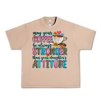 Burro may your coffee be always stronger than your daugh Urban Heavy Tee - Zillion Design Studio