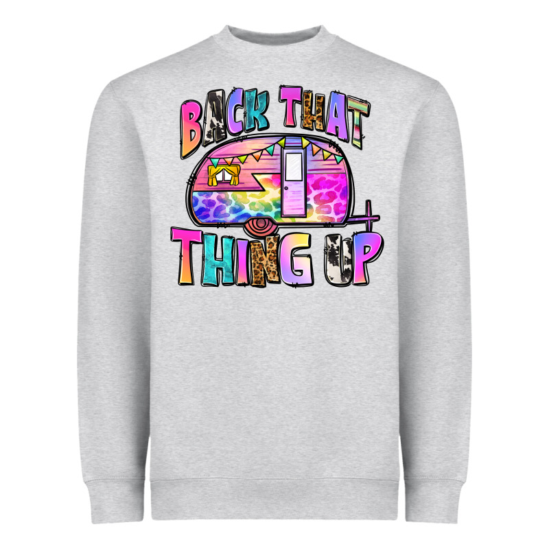 Back That Thing Up Heavyweight Sweatshirt by Zillion Design Studio | Teevron