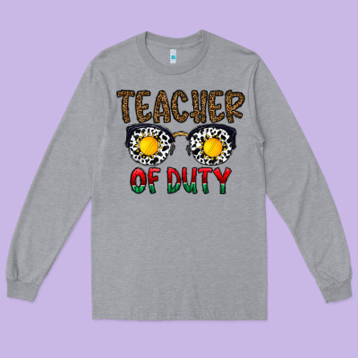 Teacher Of Duty Long Sleeve Tee Designed By Cowhidedigitalart