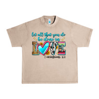 French Oak let all that you do be done in love Urban Heavy Tee - Zillion Design Studio
