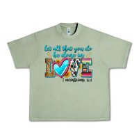 Oil Green let all that you do be done in love Urban Heavy Tee - Zillion Design Studio