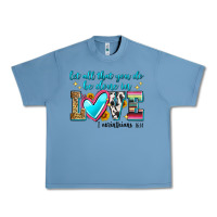 Let All That You Do Be Done In Love Urban Heavy Tee | Teevron