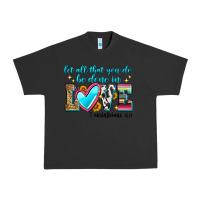 Pigment Black let all that you do be done in love Urban Heavy Tee - Zillion Design Studio