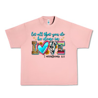Salmon let all that you do be done in love Urban Heavy Tee - Zillion Design Studio