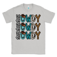 Moon Dust howdy howdy howdy Classic Tee - CowhideDigitalArt