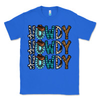 True Royal howdy howdy howdy Classic Tee - CowhideDigitalArt