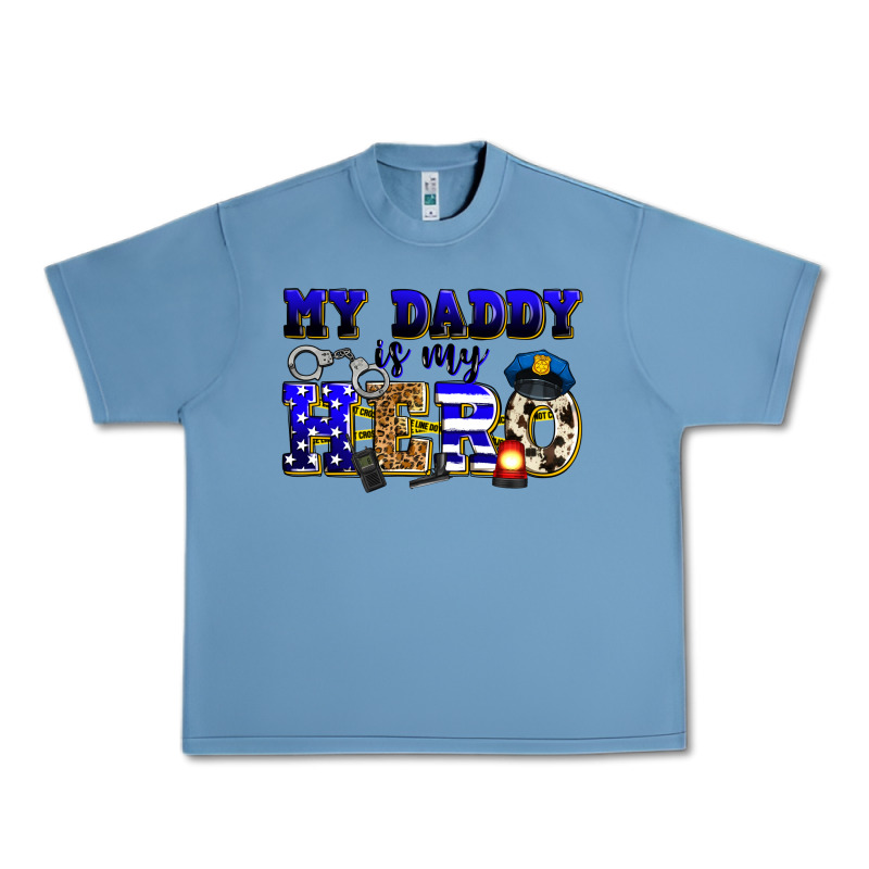 My Daddy Is My Hero Police Urban Heavy Tee by Zillion Design Studio | Teevron