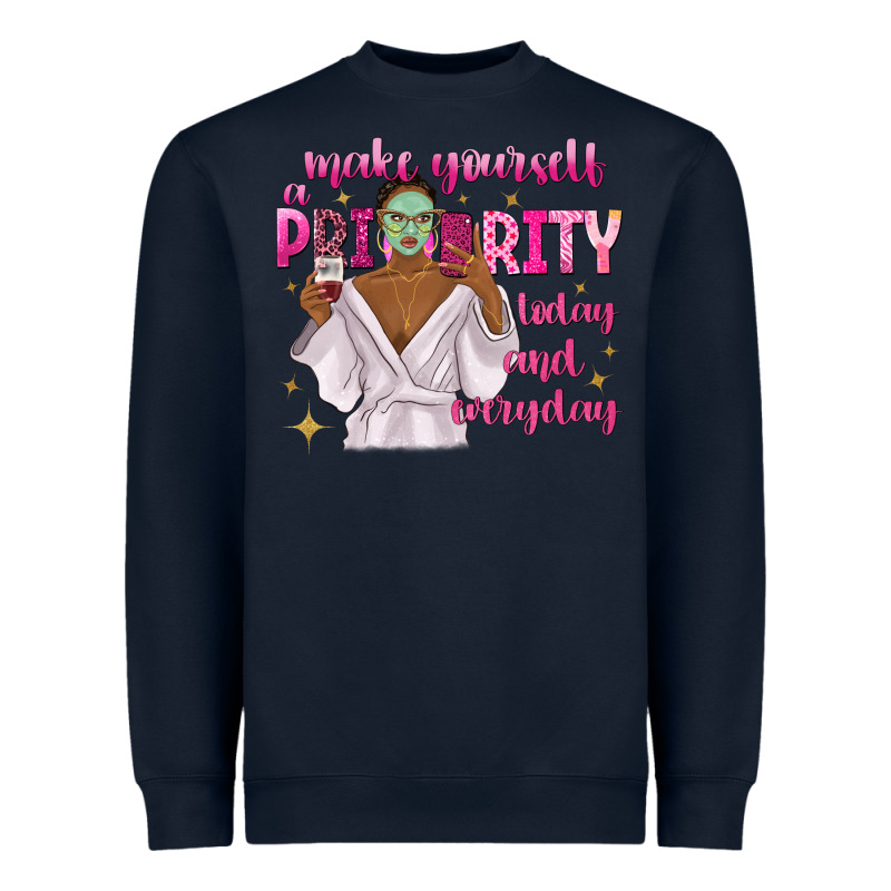 Make Yourself A Priority Today And Everyday Heavyweight Sweatshirt by texasbilliewilder | Teevron