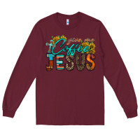 Burgundy give me coffee jesus Long Sleeve Tee - RacoonDesign