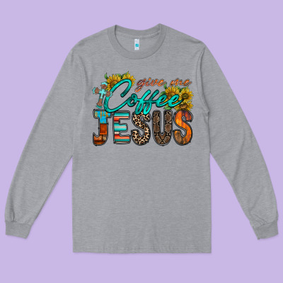 Give Me Coffee Jesus Long Sleeve Tee Designed By Racoondesign