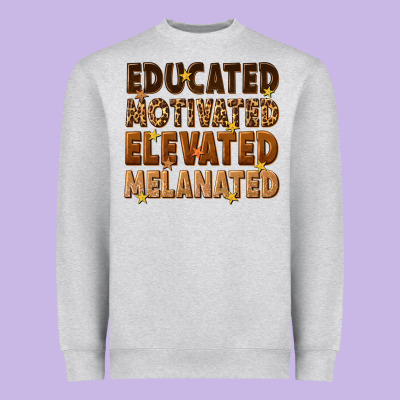 Heavyweight Sweatshirt melanin educated motivated elevated melanated