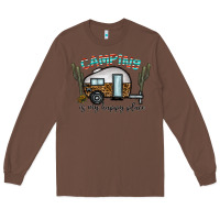 Chestnut camping is my happy place Long Sleeve Tee - CowhideDigitalArt