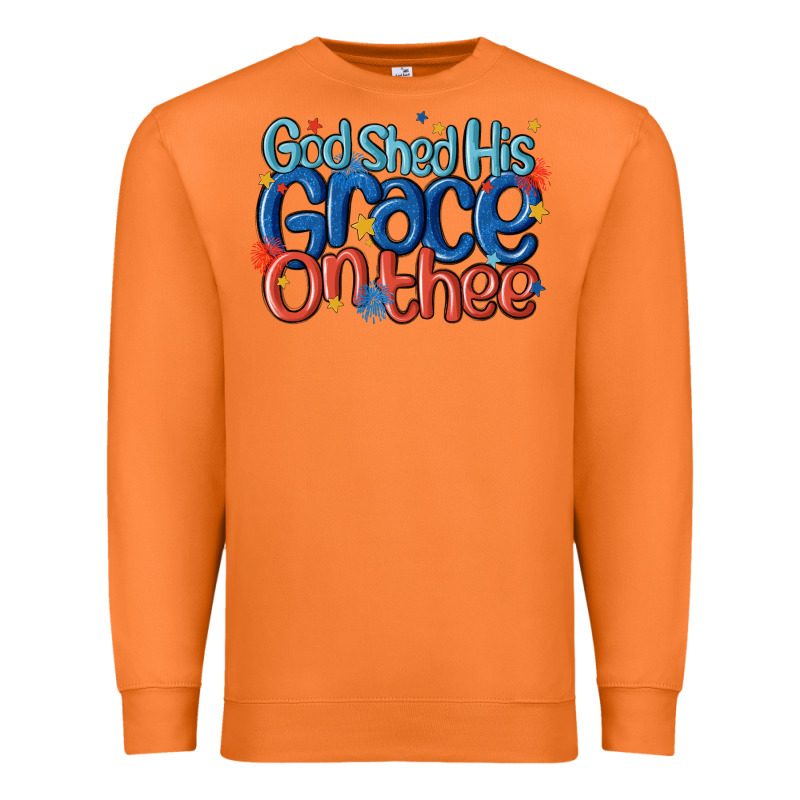 God Shed His Grace On The Thee Premium Sweatshirt by MaliasSmallBusiness | Teevron