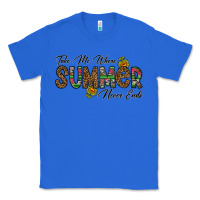 True Royal take me where summer never ends Classic Tee - CowhideDigitalArt