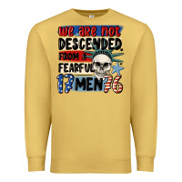 Antique Gold we are not descended from a fearful me Premium Sweatshirt - MaliasSmallBusiness