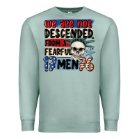 Seafoam we are not descended from a fearful me Premium Sweatshirt - MaliasSmallBusiness