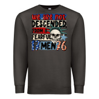 Smoke we are not descended from a fearful me Premium Sweatshirt - MaliasSmallBusiness