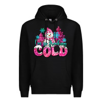 Black im so freaking cold pink christmas snowman Premium Hoodie - MaliasSmallBusiness