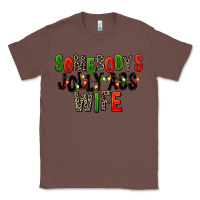 Chestnut Somebody's Jolly Ass Wife Classic Tee - FaDigitalArtStudio