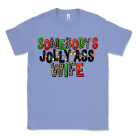 Colony Blue Somebody's Jolly Ass Wife Classic Tee - FaDigitalArtStudio