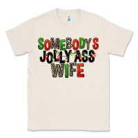 Natural Somebody's Jolly Ass Wife Classic Tee - FaDigitalArtStudio