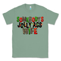 Sage Somebody's Jolly Ass Wife Classic Tee - FaDigitalArtStudio