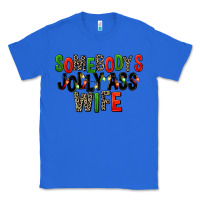 True Royal Somebody's Jolly Ass Wife Classic Tee - FaDigitalArtStudio