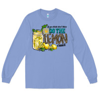 Colony Blue if you drink dont drive do the lemon crawl Long Sleeve Tee - RacoonDesign