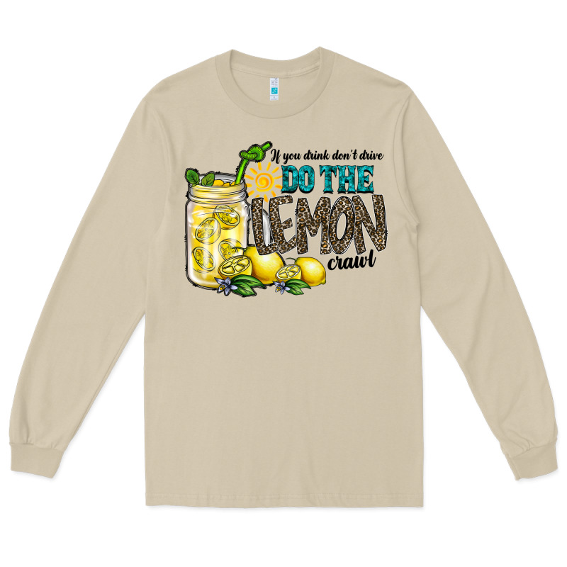If You Drink Dont Drive Do The Lemon Crawl Long Sleeve Tee by RacoonDesign | Teevron