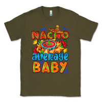 Army Green nacho average baby with nacho 2 Classic Tee - AdoDesignShop