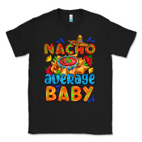 Black nacho average baby with nacho 2 Classic Tee - AdoDesignShop